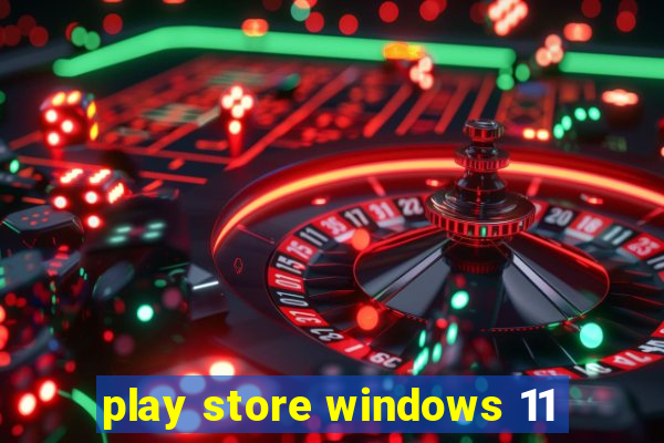 play store windows 11